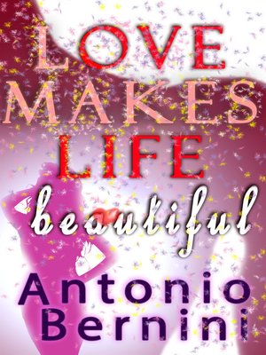 cover image of Love Makes Life Beautiful